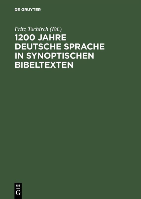 1200 Jahre deutsche Sprache in synoptischen Bibeltexten