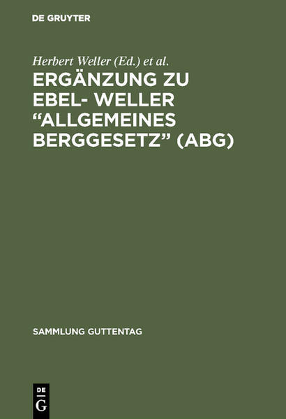 Ergänzung zu Ebel- Weller Allgemeines Berggesetz (ABG)