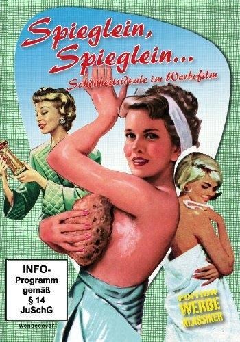 Spieglein Spieglein... Schönheitsideale im Werbefilm