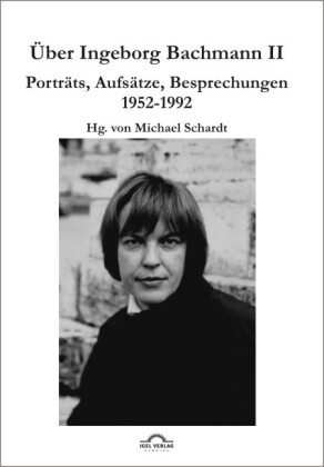 Über Ingeborg Bachmann 2 - Michael M. Schardt