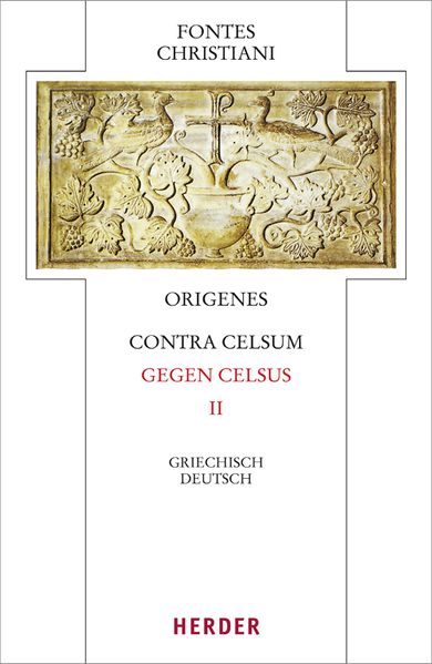 Fontes Christiani 4. Folge. Contra Celsum.Tl.2