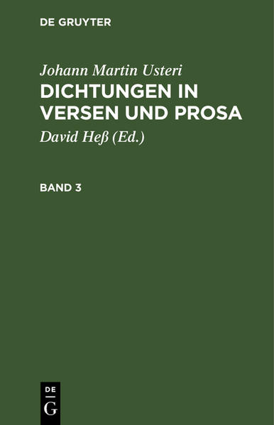 Johann Martin Usteri: Dichtungen in Versen und Prosa. Band 3