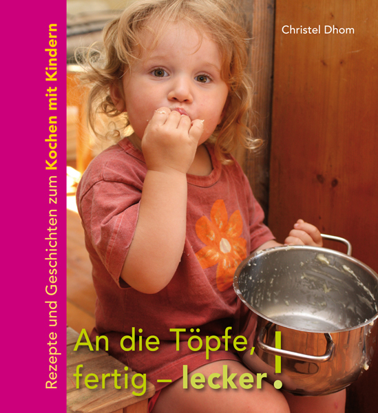 An die Töpfe fertig - lecker!