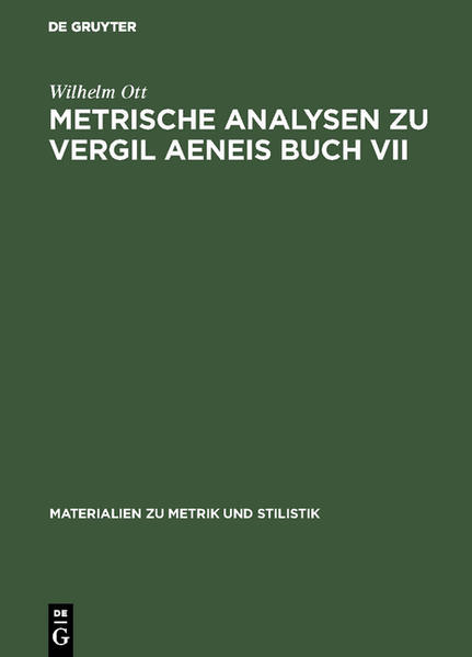 Metrische Analysen zu Vergil Aeneis Buch VII