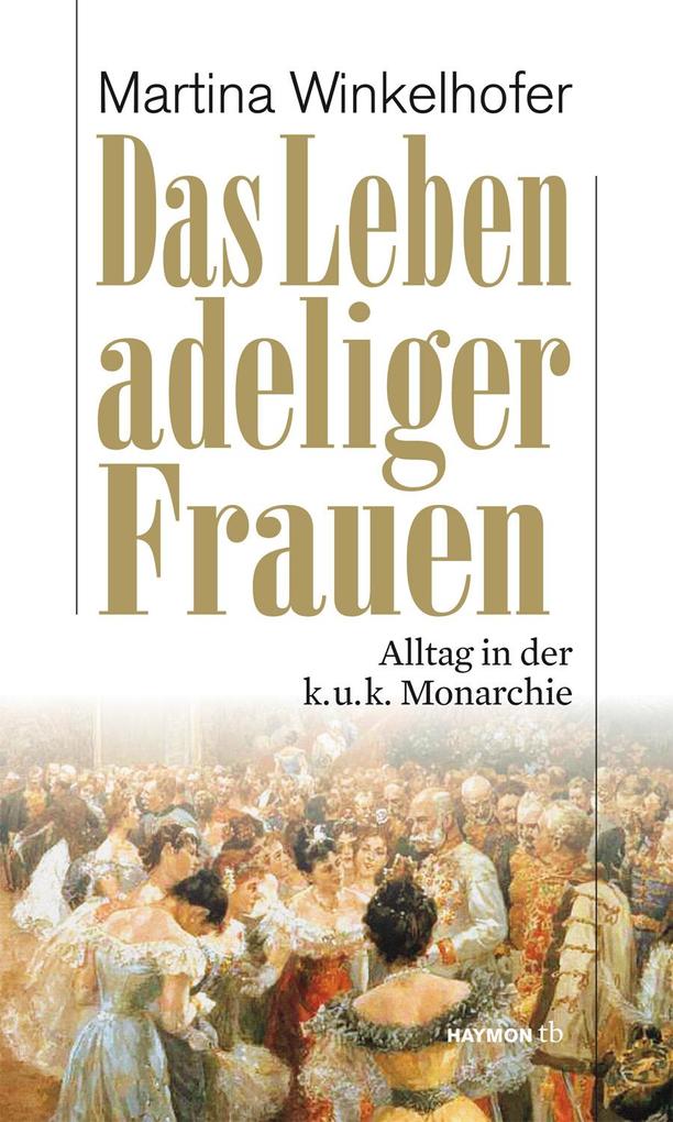 Haymon Verlag Das Leben Adeliger Frauen