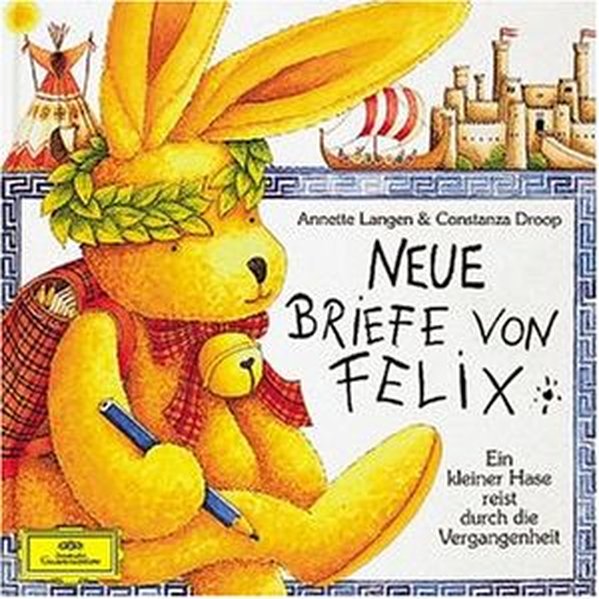 Neue Briefe von Felix. CD - Annette Langen/ Constanze Droop