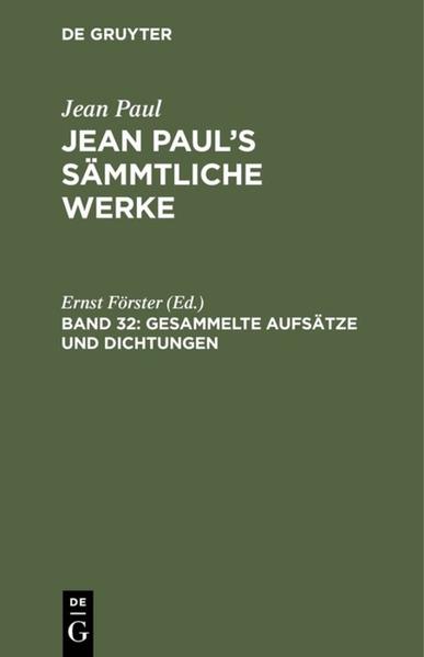 Jean Paul: Jean Paul?s Sämmtliche Werke / Gesammelte Aufsätze und Dichtungen