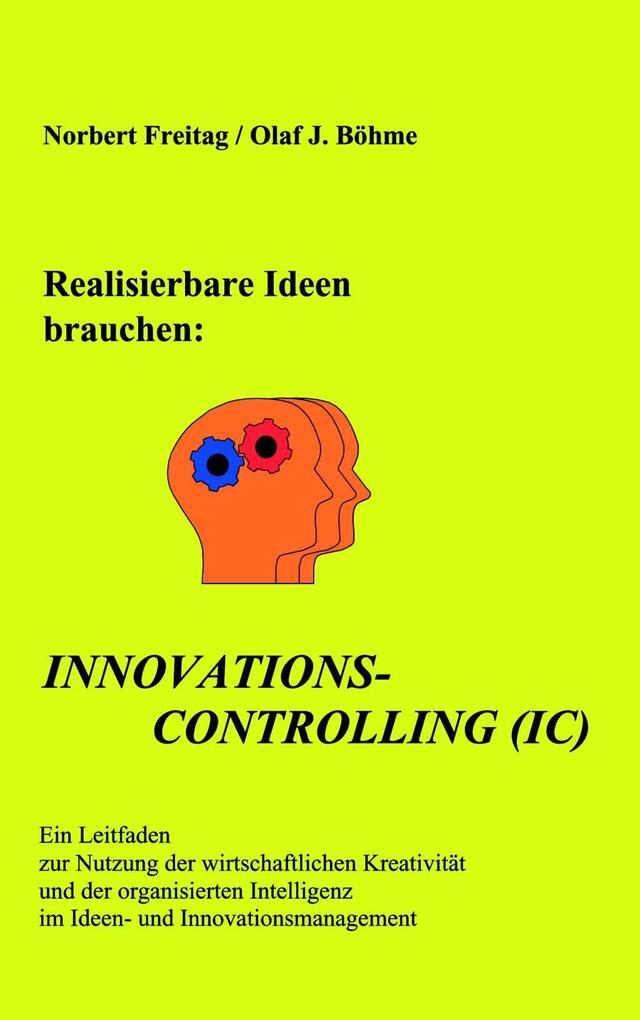 Realisierbare Ideen brauchen Innovations-Controlling (IC)