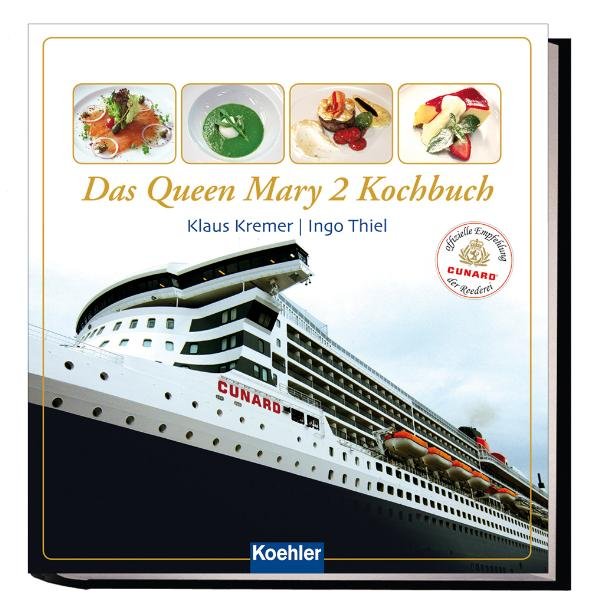 Das QUEEN MARY 2 Kochbuch als Buch Das QUEEN MARY 2 Kochbuch als Buch