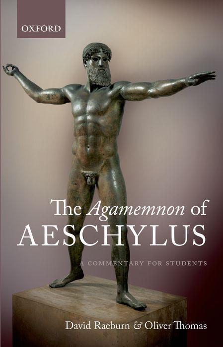 The Agamemnon of Aeschylus - David Raeburn/ Oliver Thomas