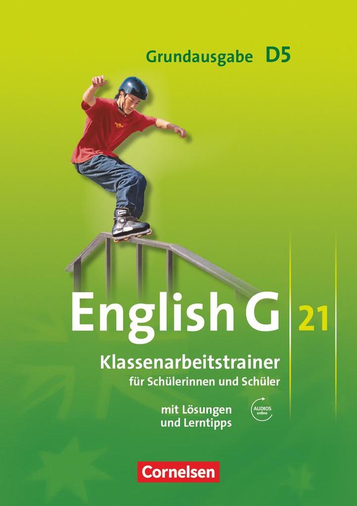 English G 21. Grundausgabe D 5. Klassenarbeitstrainer mit Lösungen und Audios online - Bärbel Schweitzer
