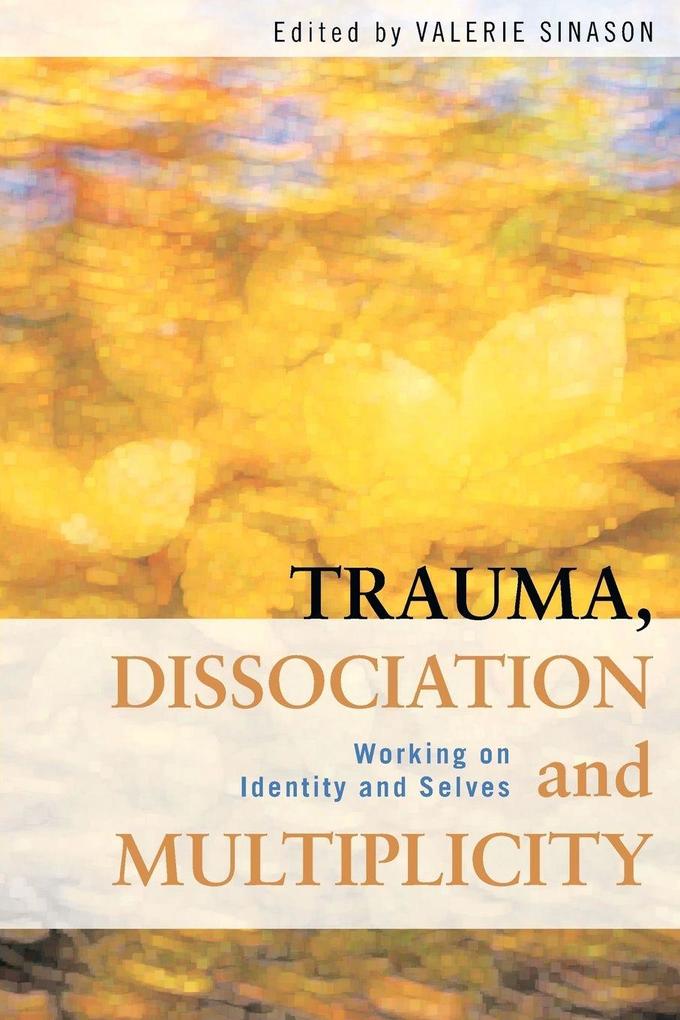 Trauma Dissociation and Multiplicity