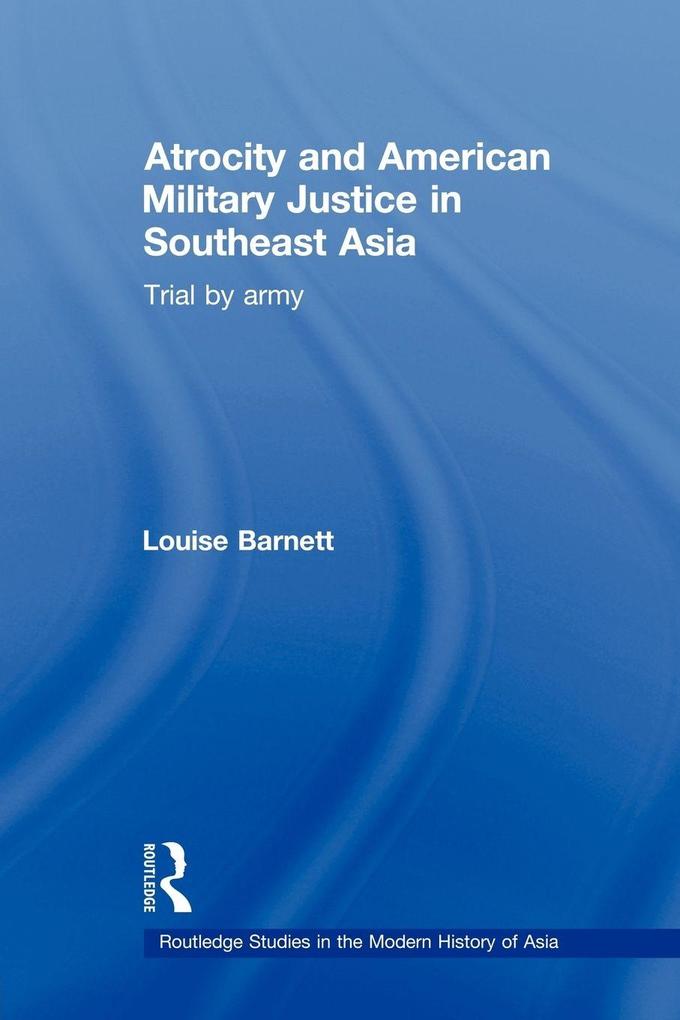 Atrocity and American Military Justice in Southeast Asia