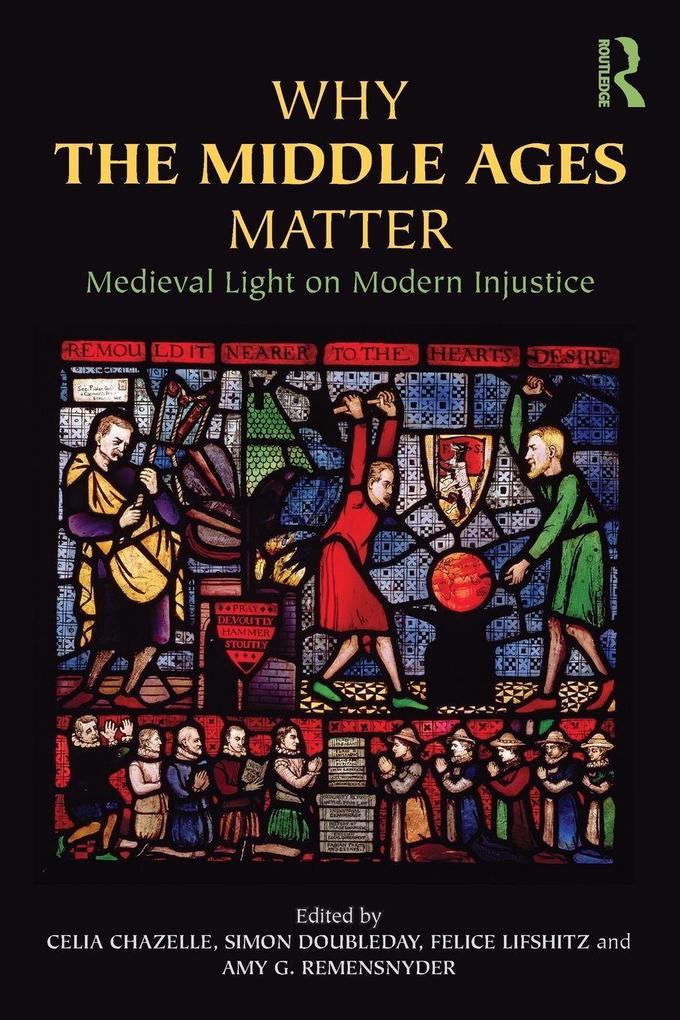 Why the Middle Ages Matter