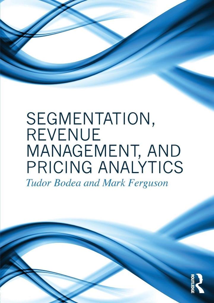 Segmentation Revenue Management and Pricing Analytics