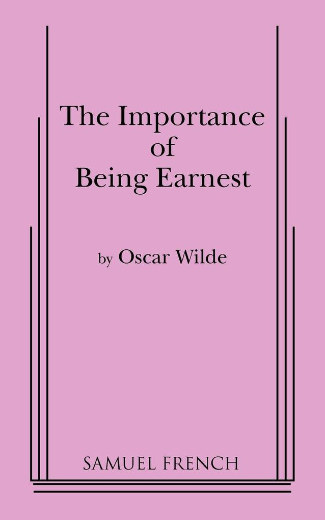 Importance of Being Earnest the (3 ACT Version)