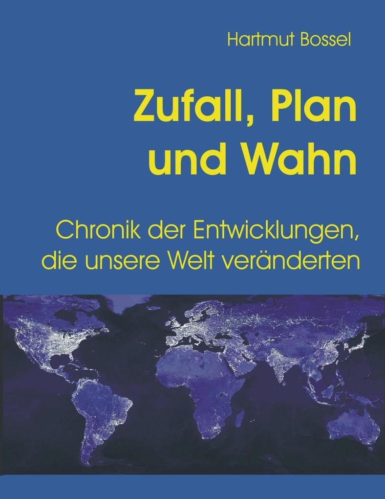 Zufall Plan und Wahn
