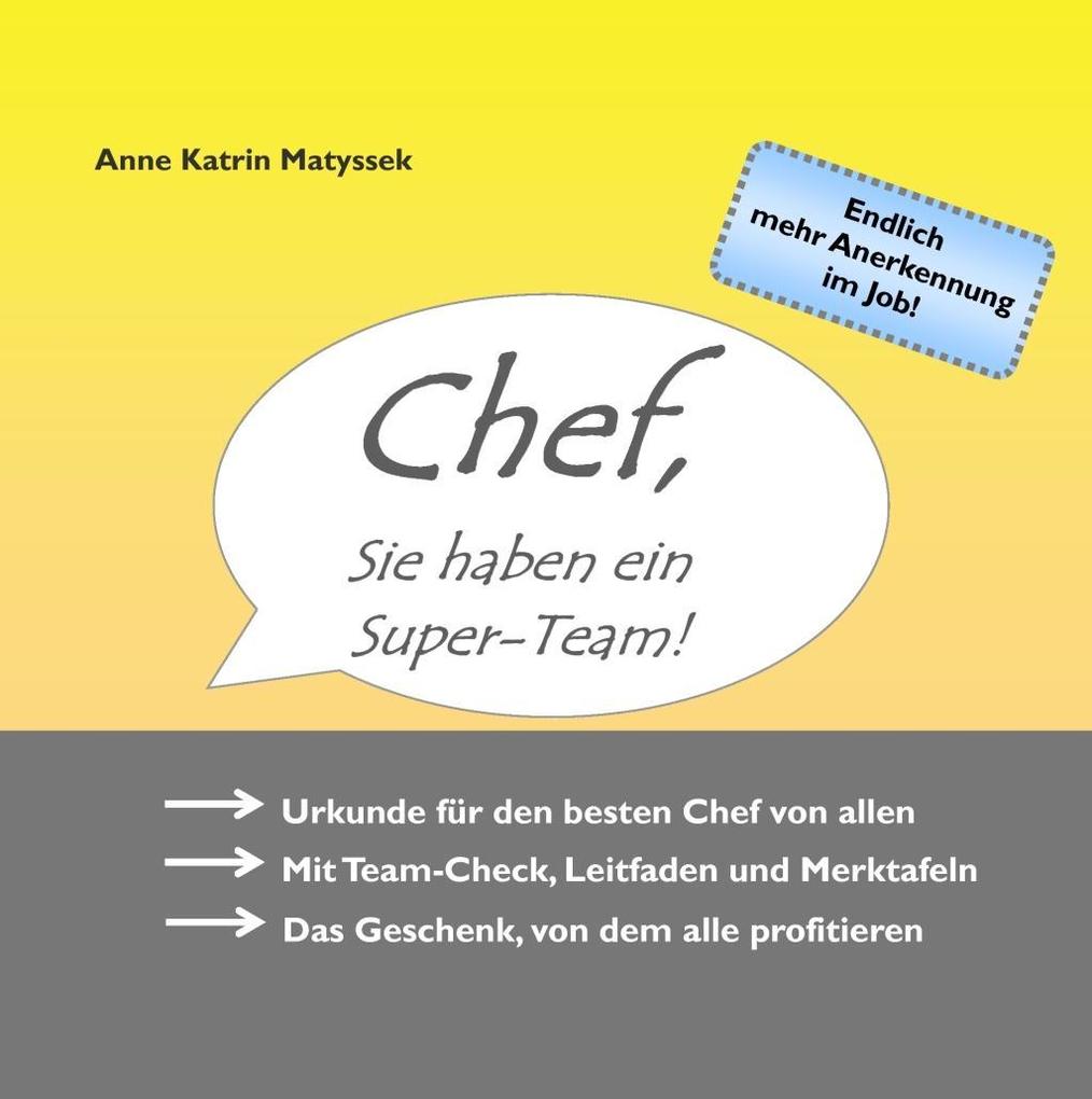 Chef Sie haben ein Super-Team!