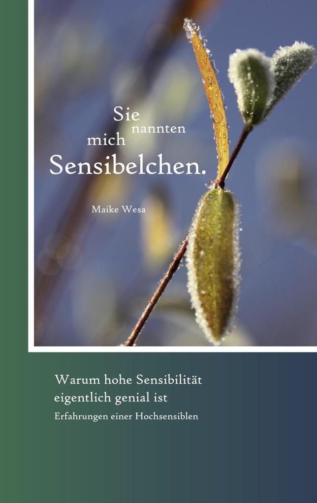 Sie nannten mich Sensibelchen