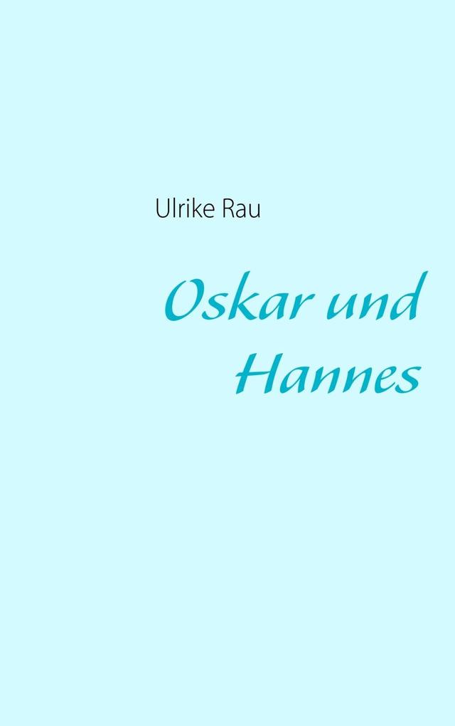 Oskar und Hannes