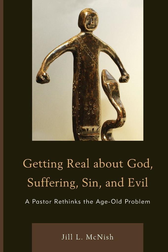 Getting Real About God Suffering Sin and Evil