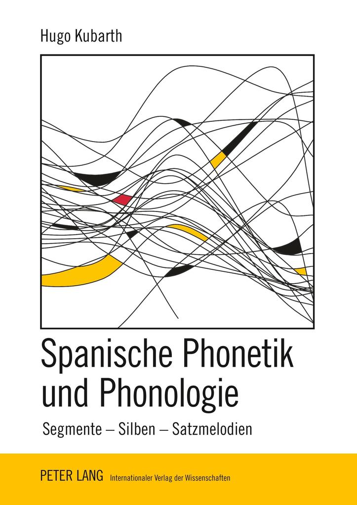 Spanische Phonetik und Phonologie - Hugo Kubarth