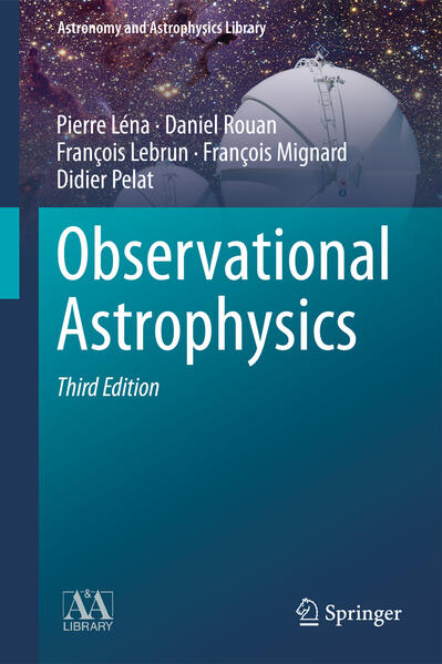Observational Astrophysics - François Lebrun/ Pierre Léna/ François Mignard/ Didier Pelat/ Daniel Rouan