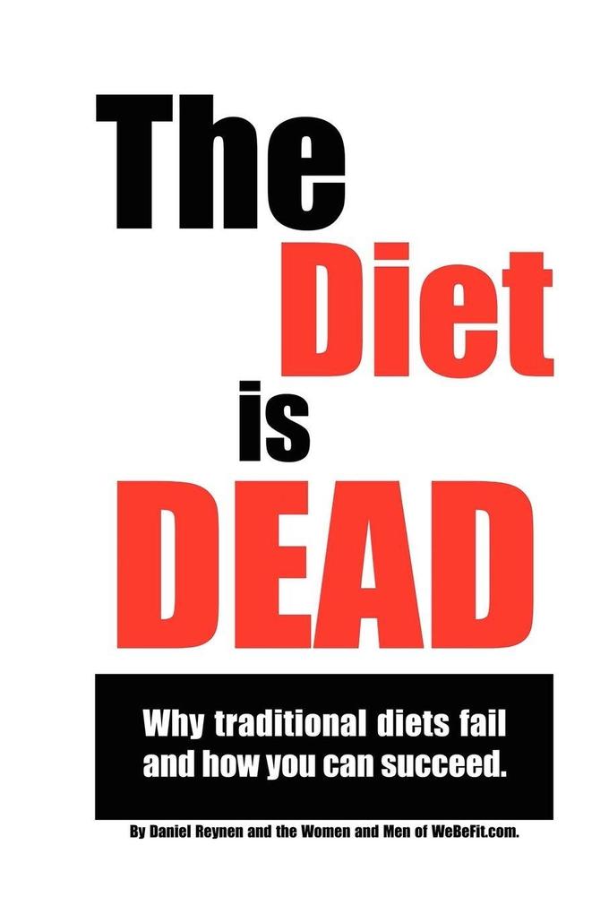 The Diet is Dead