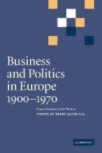 Business and Politics in Europe 1900 1970