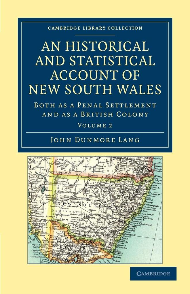 An Historical and Statistical Account of New South Wales Both as a Penal Settlement and as a British Colony