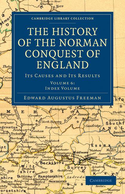The History of the Norman Conquest of England - Volume 6