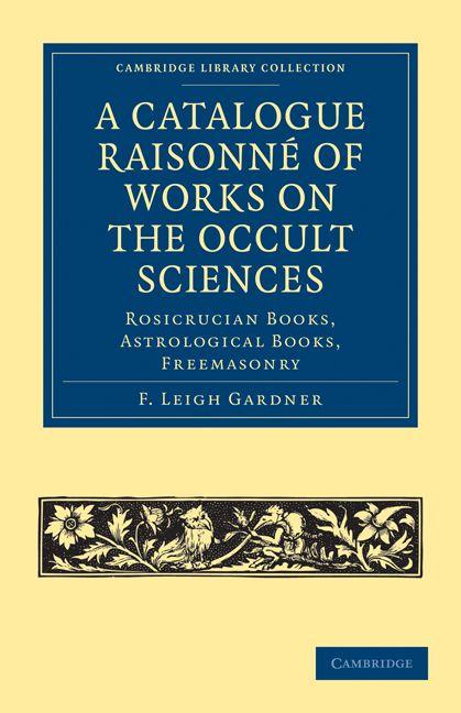 A Catalogue Raisonné of Works on the Occult Sciences