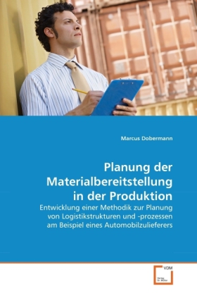 Planung der Materialbereitstellung in der Produktion - Marcus Dobermann