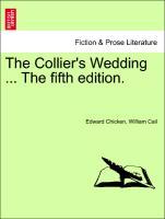 The Collier´s Wedding ... The fifth edition. als Taschenbuch von Edward Chicken, William Cail