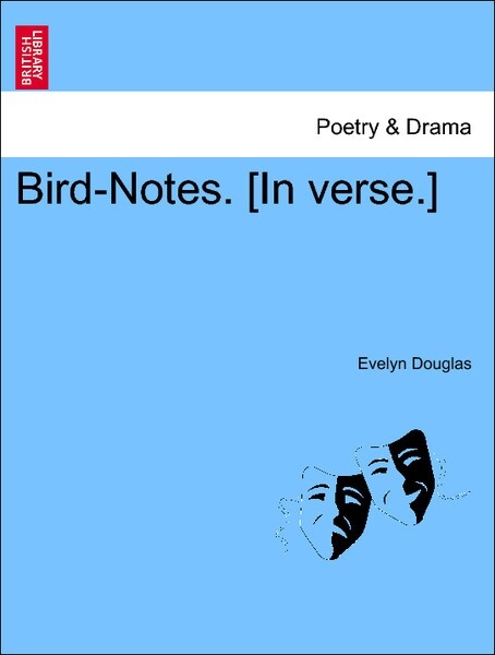 Bird-Notes. [In verse.] als Taschenbuch von Evelyn Douglas