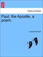 Paul, the Apostle, a poem. als Taschenbuch von Joseph Braithwaite