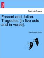 Foscari and Julian. Tragedies [in five acts and in verse]. als Taschenbuch von Mary Russell Mitford
