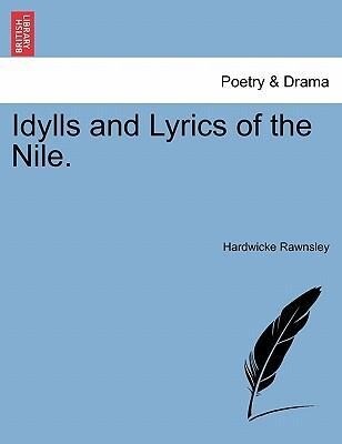 Idylls and Lyrics of the Nile. als Taschenbuch von Hardwicke Rawnsley