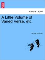 A Little Volume of Varied Verse, etc. als Taschenbuch von Samuel Sharman