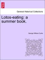 Lotos-eating: a summer book. als Taschenbuch von George William Curtis