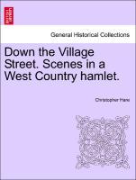 Down the Village Street. Scenes in a West Country hamlet. als Taschenbuch von Christopher Hare