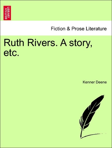 Ruth Rivers. A story, etc. Vol. III als Taschenbuch von Kenner Deene
