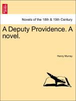 A Deputy Providence. A novel. als Taschenbuch von Henry Murray