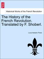 The History of the French Revolution. Translated by F. Shoberl. Vol. II als Taschenbuch von Louis Adolphe Thiers