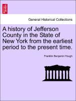 A history of Jefferson County in the State of New York from the earliest period to the present time. als Taschenbuch von Franklin Benjamin Hough