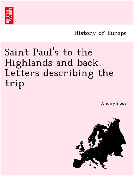 Saint Paul´s to the Highlands and back. Letters describing the trip als Taschenbuch von Anonymous