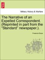The Narrative of an Expelled Correspondent. (Reprinted in part from the Standard newspaper.). als Taschenbuch von Frederick Boyle
