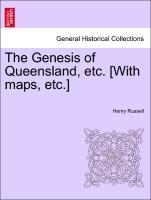 The Genesis of Queensland, etc. [With maps, etc.] als Taschenbuch von Henry Russell