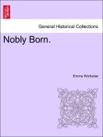 Nobly Born. als Taschenbuch von Emma Worboise