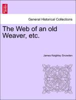 The Web of an old Weaver, etc. als Taschenbuch von James Keighley Snowden